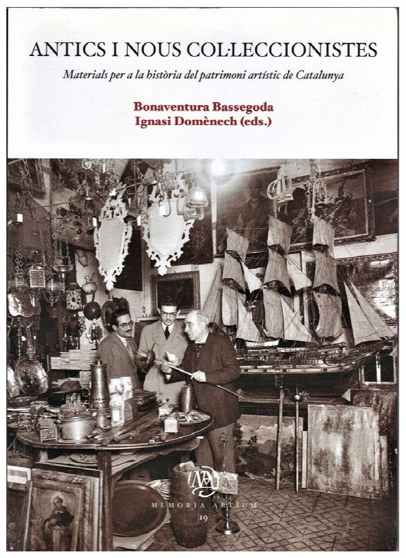 Image for Antics I Nous Col·leccionistes: Materials per a la història del patrimoni artístic de Catalunya