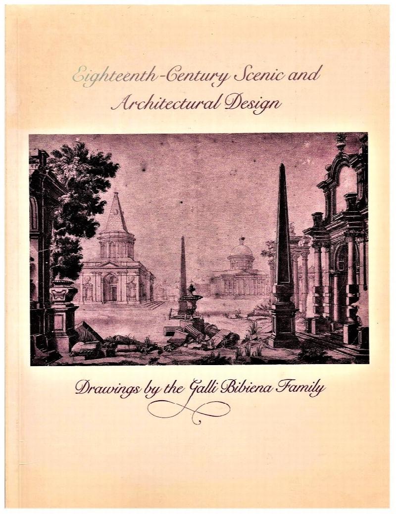 Image for Eighteenth-Century Scenic and Architectural Design: Drawings by the Galli Bibiena Family from Collections in Portugal