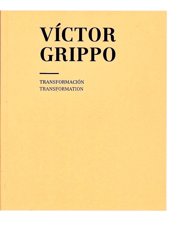 Vctor Grippo: Transformacon / Transformation