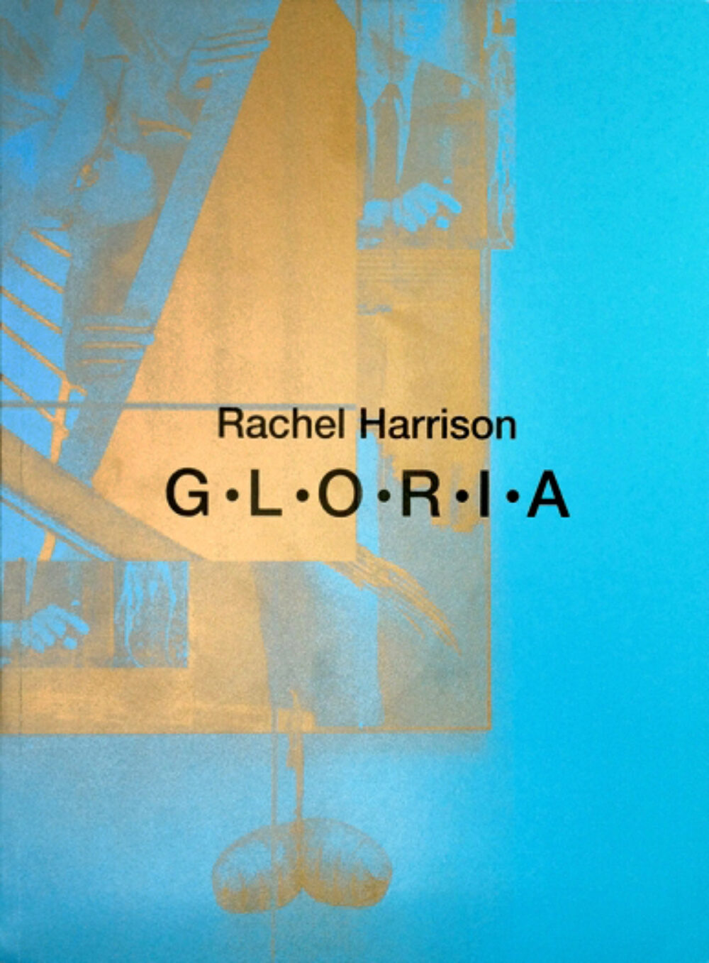 Rachel Harrison, GLORIA