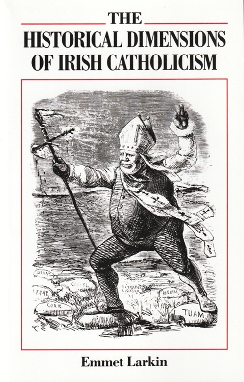 The Historical Dimensions of Irish Catholicism