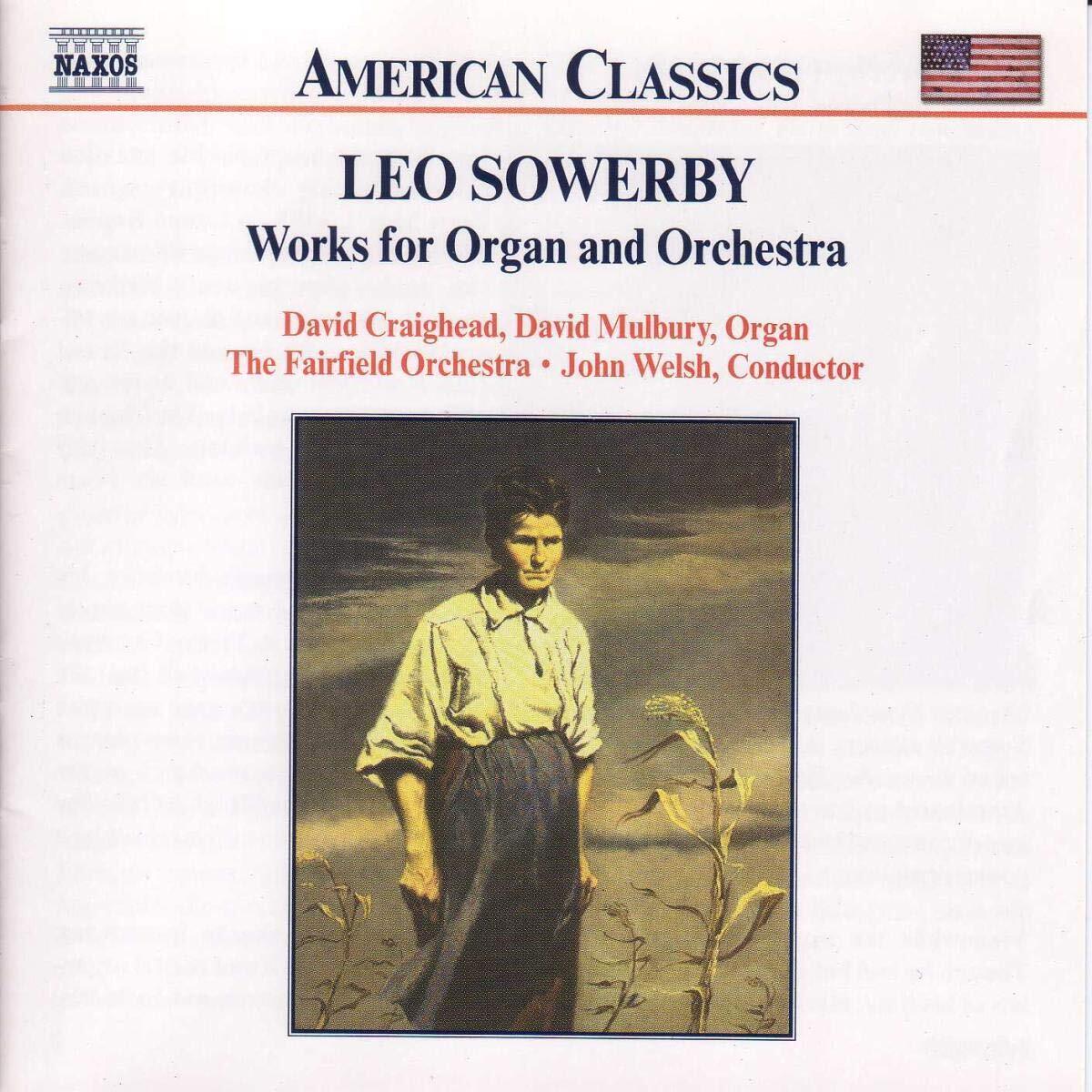 Leo Sowerby: Works for Organ and Orchestra (CD)