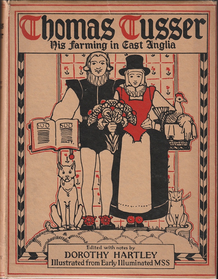 Image for Thomas Tusser, 1557 Floruit, his Good Points of Husbandry, Collected and edited by Dorothy Hartley Thomas Tusser, 1557 Floruit, his Good Points of Husbandry, Collected and edited by Dorothy Hartley